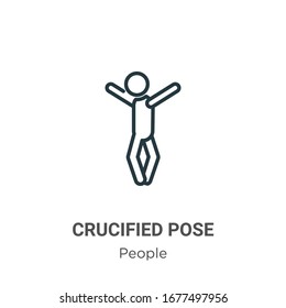 Crucified pose outline vector icon. Thin line black crucified pose icon, flat vector simple element illustration from editable people concept isolated stroke on white background