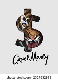 cruel money calligraphy slogan with angry tiger in dollar sign vector illustration