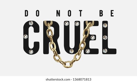 cruel slogan with golden chain and diamonds illustration