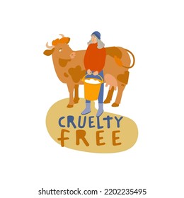 Cruelty Free Label. Friends Not Food Sticker. Cute Spotted Cow Stands Near The Milk Maid. Happy Animal Friend, No Cruelty, Vegetarianism Concept. Vector Illustration Isolated On A White Background