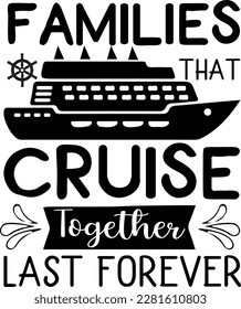 Cruise Adventure Black Typographic Quote and Graphic on White Background for Ready Print on T-shirt, Mug, Pillow, Phone Case, Shopping Bag, Cap, Hat and More.