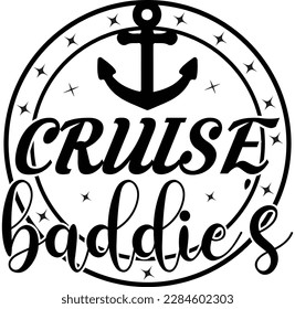 Cruise Adventure Black Typographic Quote, Slogan, Saying and Graphic on White Background for Ready Print on T-shirt, Mug, Pillow, Phone Case, Shopping Bag, Cap, Hat and More.