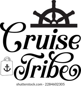 Cruise Adventure Black Typographic Quote, Slogan, Saying and Graphic on White Background for Ready Print on T-shirt, Mug, Pillow, Phone Case, Shopping Bag, Cap, Hat and More.