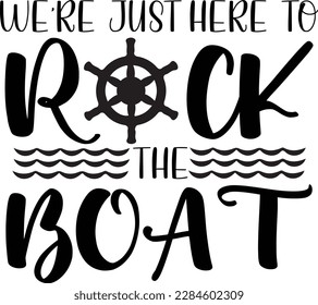 Cruise Adventure Black Typographic Quote, Slogan, Saying and Graphic on White Background for Ready Print on T-shirt, Mug, Pillow, Phone Case, Shopping Bag, Cap, Hat and More.