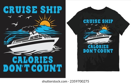 Cruise ship calories don't count t-shirt design vector file
