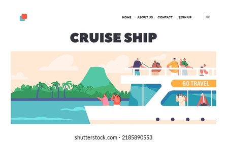 Cruise Ship Landing Page Template. Tourists Traveling On Liner Take Pictures Tropical Landscape. Passenger Characters Boat Voyage, Summer Trip on Marine Vessel. Cartoon People Vector Illustration