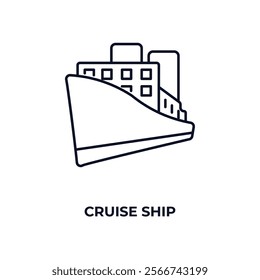 cruise ship outline icon. Linear vector from nautical concept. Thin line cruise ship icon isolated on white background