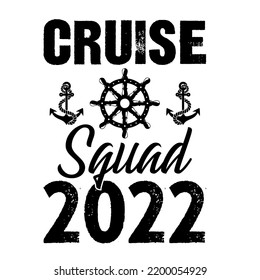 Cruise Squad 2022is a vector design for printing on various surfaces like t shirt, mug etc. 
