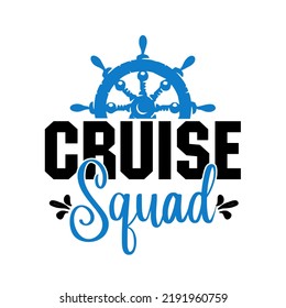 Cruise squad is a vector design for printing on various surfaces like t shirt, mug etc.