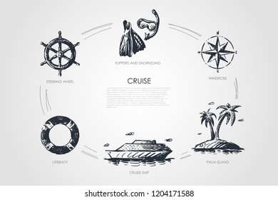 Cruise - steering wheel, lifebuoy, cruise ship, palm island, windrose, flippers and snorkeling vector concept set. Hand drawn sketch isolated illustration