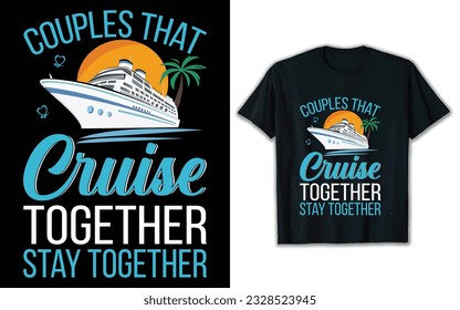 Cruise together t shirt design. cruise vector.