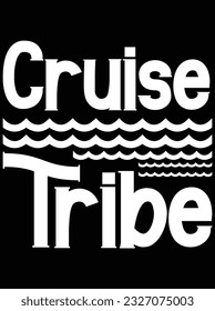 Cruise tribe vector art design, eps file. design file for t-shirt. SVG, EPS cuttable design file