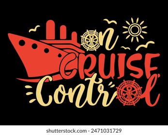 Cruise T-Shirt Design- Cruise t shirt- Summer Cruise T-shirt design- Typography t shirt- T-shirt design- T Shirt Design Bundle