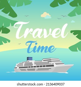 Cruise Vacation Travel, travel time. Cute print, label, logo, poster, sticker, stamp, sign for ocean trip.