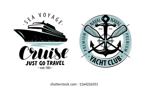 Cruise, yacht club logo or label. Nautical concept. Lettering vector