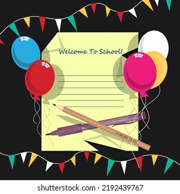 Crumpled sheet with the inscription - Welcome to school! On the sheet are a pencil and a pen. In the background are colorful flags and balloons. Dark background. Vector illustration