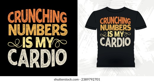 Die Beschneidungsnummer ist mein Cardio Funny Remüde Rechnungsführer Retro Vintage Accountant T-Shirt Design