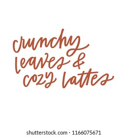 Crunchy Leaves And Cozy Lattes