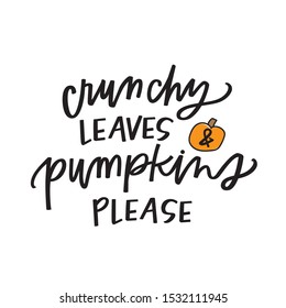 Crunchy Leaves And Pumpkins Please