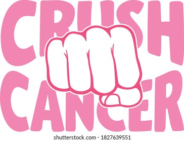 Crush cancer | Breast Cancer Awareness Quote