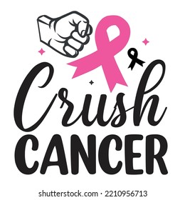 Crush Cancer - Breast Cancer Svg T-Shirt Design svg
