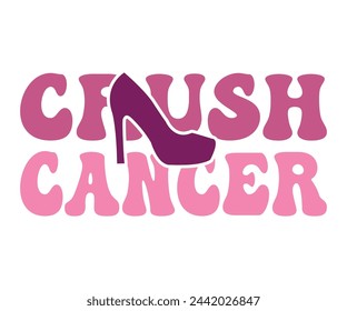 Crush Cancer Retro,Breast Cancer Awareness,Cancer Quotes,Cancer Survivor,Breast Cancer Fighter,Childhood Cancer Awareness,Fight Cancer,Cancer T-Shirt,Cancer Warrior,Cut File