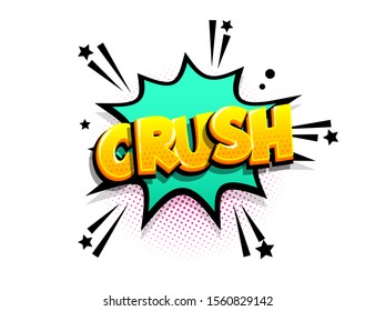 Crush cartoon funny retro candy comic font. Explosion isometric text shock phrase pop art. Colored comic text speech bubble. Positive glossy sticker cloud vector illustration.