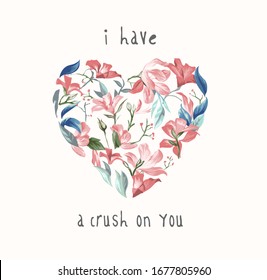 crush on you with flowers in heart shape illustration