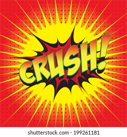 CRUSH! wording comic speech bubble in pop art style on burst and haft tone background, cartoon background