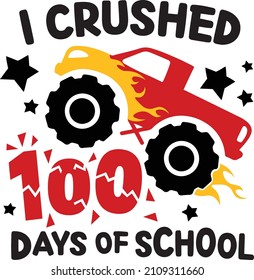 Aplasté 100 Días de escuela, Camión de Monstruo Grande, Coche de aplastamiento, Camión de aplastamiento, Archivos de corte escolar, 100 días de diseño de camisetas de niños ilustración vectorial. Papel de escritorio, volantes, invitación, camiseta, afiches, taza