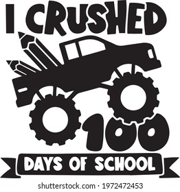 i crushed 100 days of school logo inspirational positive quotes, motivational, typography, lettering design