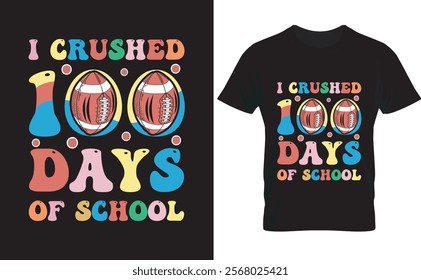 I crushed 100 days of school is trendy and typography lettering, print, vector, and illustration design.