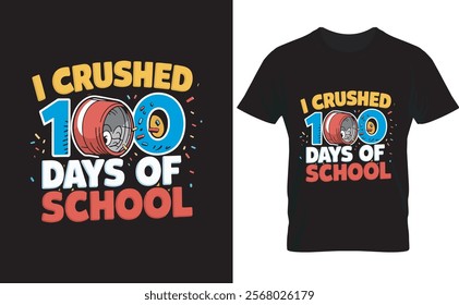 I crushed 100 days of school is trendy and typography lettering, print, vector, and illustration design.