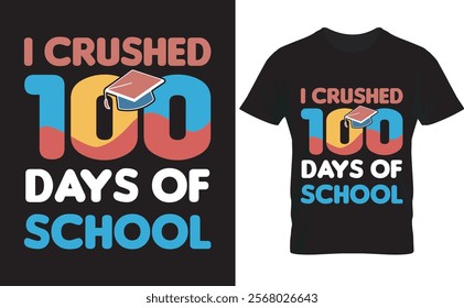 I crushed 100 days of school is trendy and typography lettering, print, vector, and illustration design.