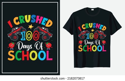 I Crushed 100 Days Of School Tshirt