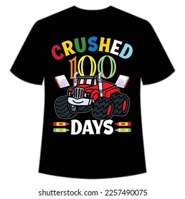 crushed 100 days t-shirt Happy back to school day shirt print template, typography design for kindergarten pre k preschool, last and first day of school, 