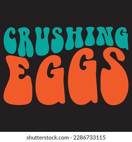 Crushing Eggs T-shirt Design Vector File