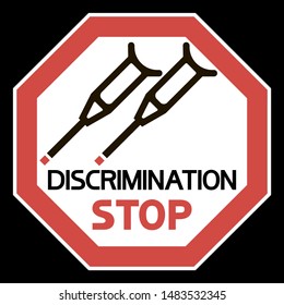 Crutches. Sign. 
Stop discrimination, octagonal sign, red and black color image.