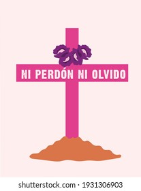 CRUZ ROSA, symbol of women victims of femicide in Mexico. Flowers. "ni perdón ni olvido" message which means "Neither forgive nor forget"