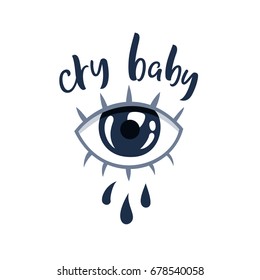 Crybaby lettering sign. Simple monochrome eye illustration. Baby crying vector image.