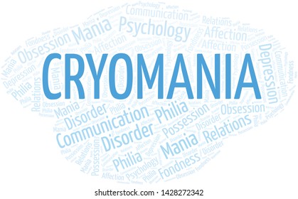 Cryomania word cloud. Type of mania, made with text only.