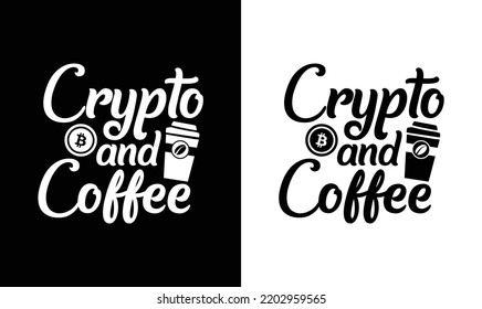 Crypto and Coffee T shirt design, typography