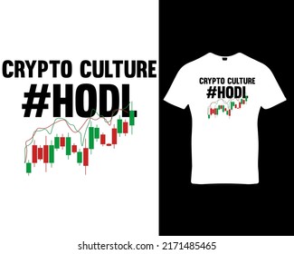 Crypto culture HODL quote custom  typography t-shirt ,banner, poster, cards, cases, cover design template vector