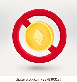 Crypto currency coin in red circle with crossed line. 3d vector icon 


