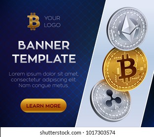 Crypto currency editable banner template. Bitcoin, Ethereum, Ripple. 3D isometric Physical coins. Golden bitcoin coin and silver ethereum and ripple coins. Stock vector illustration