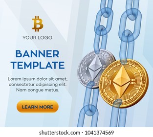 Crypto currency editable banner template. Ethereum. 3D isometric Physical bit coin. Golden and silver Ethereum coins with wireframe chain. Block chain concept. Stock vector illustration.