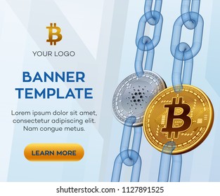 Crypto currency editable banner template. Bitcoin. Cardano. 3D isometric Physical bit coins. Golden Bitcoin and silver Cardano coins with wireframe chain. Block chain concept. Vector illustration.