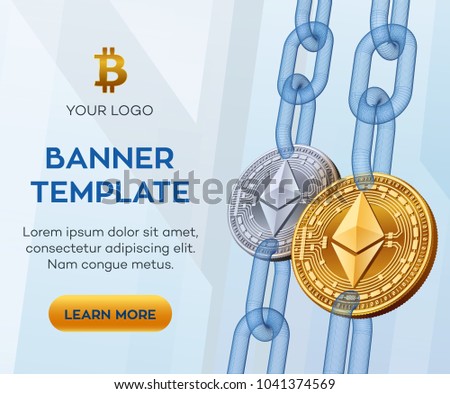 Crypto currency editable banner template. Ethereum. 3D isometric Physical bit coin. Golden and silver Ethereum coins with wireframe chain. Block chain concept. Stock vector illustration.