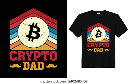 Crypto Dad retro bitcoin crypto t-shirt design template,Funny Crypto Dad,Bitcoin shirt, crypto millionaire shirt hodl cryptocurrency tshirt, doge coin gift, dogecoin