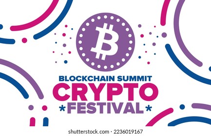 Crypto Festival. Blockchain Summit. Digital money and smart online technology. Finance, banking and business illustration. Cryptocurrency mining. Bitcoin logo. Flat design. Vector poster